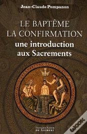 Capa do artigo Le Baptême, La Confirmation : Une Introduction Aux Sacrements