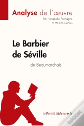 Le Barbier De Séville De Beaumarchais (Analyse De L'Oeuvre)