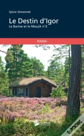 Le Barine Et Le Moujik T.2 ; Le Destin D'Igor