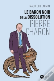 Capa do artigo Le Baron Noir De La Dissolution : Pierre Charon