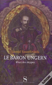 Capa do artigo Le Baron Ungern ; Khan Des Steppes