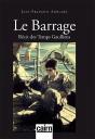Le Barrage ; Récit Des Temps Gaulliens - Preview