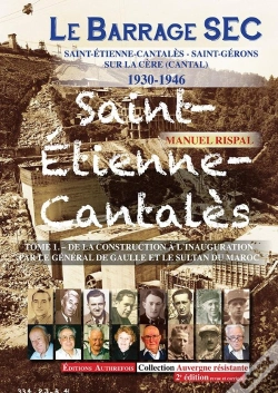 Capa do artigo Le Barrage Sec Saint-Etienne-Cantalès 1930-1946 T1. De La Construction À L'Inauguration-2e Édition R