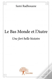 Le Bas Monde Et L?Autre