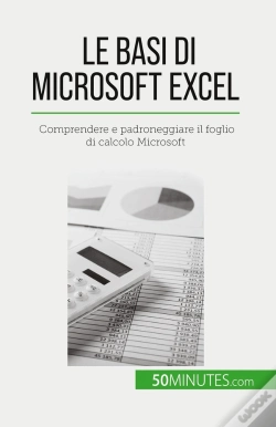 Capa do artigo Le Basi Di Microsoft Excel : Comprendere E Padroneggiare Il Foglio Di Calcolo Microsoft