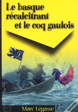 Capa do artigo Le Basque Récalcitrant Et Le Coq Gaulois (2e Édition)