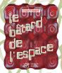 Le Bâtard De L'Espace - Preview