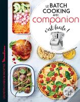 Le Batch Cooking Avec Companion C'Est Facile !