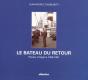 Le Bateau Du Retour ; Photographies D'Algerie Entre 1959 Et 1961 - Preview