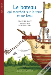 Le Bateau Qui Marchait Sur La Terre Et Sur L'Eau