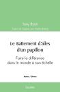 Le Battement D'Ailes D'Un Papillon : Faire La Différence Dans Le Monde À Son Échelle - Preview