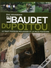 Capa do artigo Le Baudet Du Poitou ; Le Trait Poitevin Mulassier Et La Mule Poitevine
