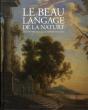 Le Beau Langage De La Nature ; L'Art Du Paysage Au Temps De Mazarin - Preview