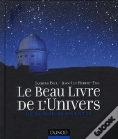 Le Beau Livre De L'Univers ; Du Big Bang Au Big Rip