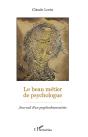 Le Beau Métier De Psychologue ; Journal D'Un Psychodramatiste - Preview