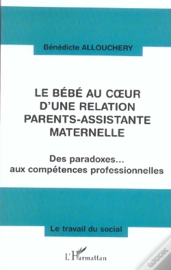Capa do artigo Le Bebe Au Coeur D'Une Relation Parents-Assistante Maternelle ; Des Paradoxes Aux Competences Professionnelles