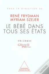 Le Bebe Dans Tous Ses Etats