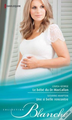 Capa do artigo Le Bebe Du Dr Maccallan - Une Si Belle Rencontre