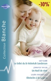 Capa do artigo Le Bébé Du Dr Rebekah Sanderson ; Un Noël De Rêve ; Obstacles À La Passion