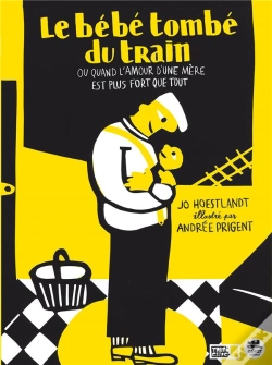 Capa do artigo Le Bébé Tombé Du Train ; Ou Quand L'Amour D'Une Mère Est Plus Fort Que Tout