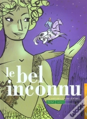 Capa do artigo Le Bel Inconnu T.1; Il Y Avait Alors A La Cour D