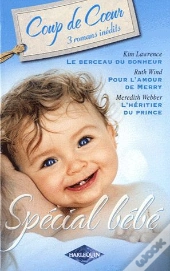 Le Berceau Du Bonheur ; Pour L'Amour De Merry ; L'Héritier Du Prince