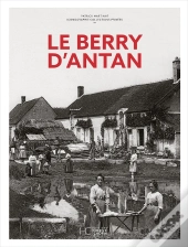 Le Berry D'Antan - Nouvelle Edition