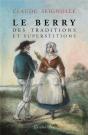 Le Berry Des Traditions Et Des Superstitions - Preview