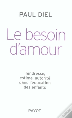 Capa do artigo Le Besoin D'Amour ; Tendresse, Estime, Autorité Dans L'Éducation Des Enfants
