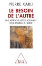 Le Besoin De L'Autre ; Une Approche Interdisciplinaire De La Relation À L'Autre - Preview