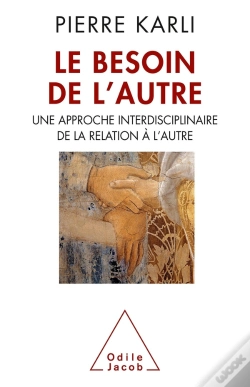 Capa do artigo Le Besoin De L'Autre ; Une Approche Interdisciplinaire De La Relation À L'Autre