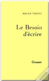 Le Besoin D'Ecrire