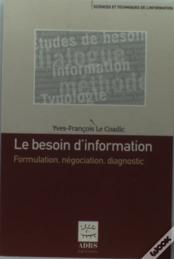 Capa do artigo Le Besoin D'Information Formulation Negociation Diagnostic Sciences Et Techniques De L'Information 2