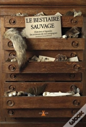 Capa do artigo Le Bestiaire Sauvage ; Histoire Et Légendes Des Animaux De Nos Campagnes