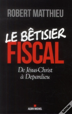Capa do artigo Le Betisier Fiscal - De Jesus Christ A Depardieu