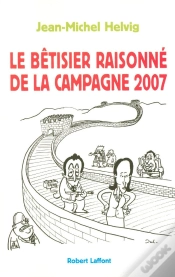 Capa do artigo Le Bêtisier Raisonné De La Campagne 2007