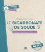 Le Bicarbonate De Soude ; Nettoyer, Désodoriser, Détartrer - Preview