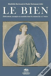 Capa do artigo Le Bien ; Édification, Exemple Et Scandale Dans Le Roman Du Xixe Siècle