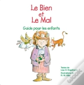 Le Bien Et Le Mal ; Guide Pour Les Enfants
