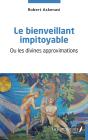Le Bienveillant Impitoyable - Ou Les Divines Approximations - Preview