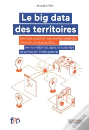 Capa do artigo Le Big Data Des Territoires ; Open Data, Protection Des Données, Smart City Civic Tech, Services Publics...