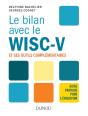 Le Bilan Avec Le Wisc V ; Guide Pratique Pour L'Évaluation - Preview