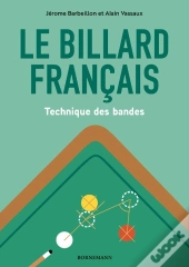 Le Billard Français : Technique Des Bandes