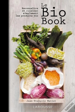 Capa do artigo Le Bio Book ; Reconnaître Et Cuisiner Simplement Les Produits Bio