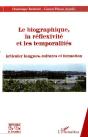 Le Biographique, La Réflexivité Et Les Temporalités ; Articuler Langues, Cultures Et Formation - Preview