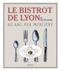 Le Bistrot De Lyon ; 40 Ans Rue Mercière - Preview