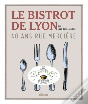 Capa do artigo Le Bistrot De Lyon ; 40 Ans Rue Mercière