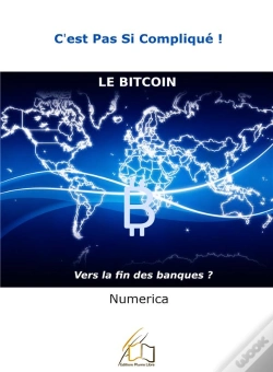 Capa do artigo Le Bitcoin : Vers La Fin Des Banques ?