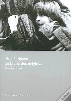 Capa do artigo Le Blanc Des Origines ; Écrits De Cinéma