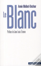 Le Blanc ; Dictionnaire De La Couleur